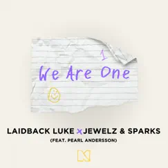 We Are One (feat. Pearl Andersson) - Single by Laidback Luke & Jewelz & Sparks album reviews, ratings, credits