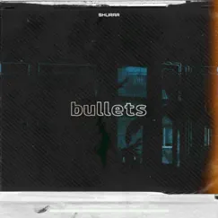 BULLETS - Single by SHURAA album reviews, ratings, credits