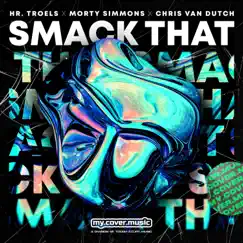 Smack That - Single by Hr. Troels, Morty Simmons & Chris van Dutch album reviews, ratings, credits