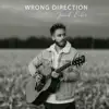 Wrong Direction - Acoustic - Single album lyrics, reviews, download