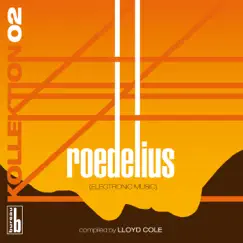 Kollektion 02: Roedelius (Electronic Music) [Compiled by Lloyd Cole] by Lloyd Cole album reviews, ratings, credits