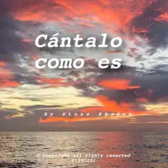 Cántalo como es (Spanish Version) - Single by Stone Shadow album reviews, ratings, credits