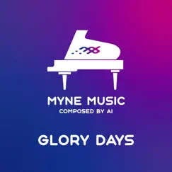 Glory Days - Single by Myne Music album reviews, ratings, credits