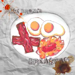 Breakfast - EP by Mike Brunch album reviews, ratings, credits