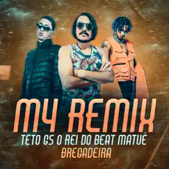 M4 (Remix Bregadeira) [feat. Teto & Matuê] - Single by GS O Rei do Beat album reviews, ratings, credits