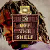 Off the Shelf - Single album lyrics, reviews, download