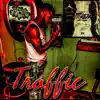 Traffic (feat. Jitt Redd) - Single album lyrics, reviews, download