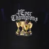 4Ever Champions - EP album lyrics, reviews, download