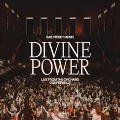 Divine Power (Live from The Orchard Conference) Song Lyrics