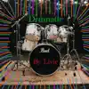 Drumatic - Single album lyrics, reviews, download