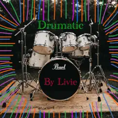 Drumatic - Single by Livie album reviews, ratings, credits