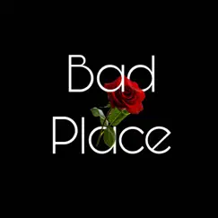 Bad Place (feat. Jay’s World) - Single by Adam Capella album reviews, ratings, credits