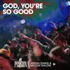 God, You're So Good (Live) [feat. Melodie Malone] - Single album lyrics, reviews, download