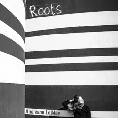 Roots by Andréane Le May album reviews, ratings, credits