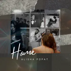 Home - Single by Alisha Popat album reviews, ratings, credits