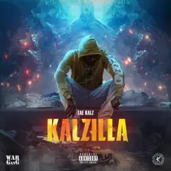 Kalzilla - Single by Tae Kalz album reviews, ratings, credits