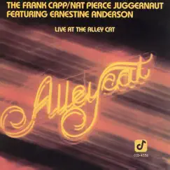 Live At The Alley Cat (Live At The Alley Cat Bistro, Culver City, CA / June 1987) [feat. Ernestine Anderson] by The Frank Capp/Nat Pierce Juggernaut album reviews, ratings, credits