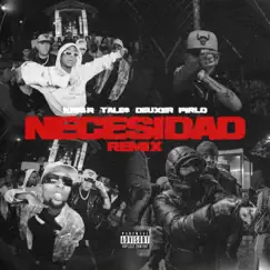 Necesidad (feat. Pirlo) [Remix] - Single by Kris R., Tale$ & Deuxer album reviews, ratings, credits
