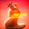 Mine O' Mine - Single album lyrics, reviews, download
