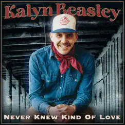 Never Knew Kind of Love - Single by Kalyn Beasley album reviews, ratings, credits