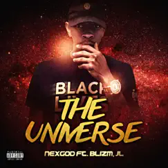 The Universe (feat. Blizm & JL) - Single by Nexgod album reviews, ratings, credits