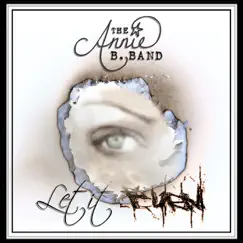 Let It Burn - Single by The Annie B. Band album reviews, ratings, credits