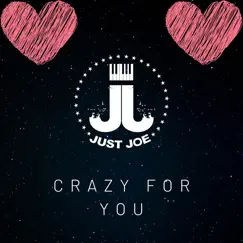 Crazy for You - Single by Just Joe album reviews, ratings, credits