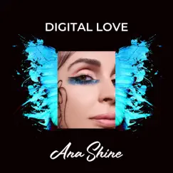 Digital Love - Single by Ana Shine album reviews, ratings, credits