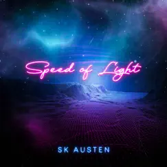 Speed of Light - Single by SK Austen album reviews, ratings, credits