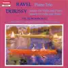 Debussy: Viollin Sonata, Cello Sonata - Ravel: Piano Trio in A Minor album lyrics, reviews, download