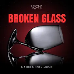 Broken Glass - Single by Steveo payso album reviews, ratings, credits