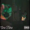 One Take - Single album lyrics, reviews, download