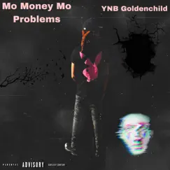 Mo Money More Problems - Single by YNB Que album reviews, ratings, credits