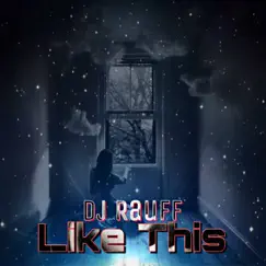 Likethis - Single by Dj Rauff album reviews, ratings, credits