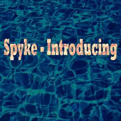 Introducing - EP by Spyke album reviews, ratings, credits