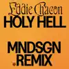 Holy Hell (Mndsgn Remix) - Single album lyrics, reviews, download