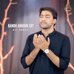 Bandh Ankhoon Say Song Lyrics