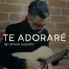 Te Adoraré - Single album lyrics, reviews, download