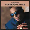 Tenderoni Vibes - EP album lyrics, reviews, download