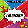 I'M Decent! - Single album lyrics, reviews, download
