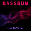 Love Me Tender - Single album lyrics, reviews, download