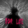For Life - Single album lyrics, reviews, download