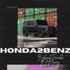 Honda2Benz (feat. JMoney) - Single album lyrics, reviews, download