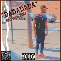 Dadadada - Single by Strap1700 album reviews, ratings, credits