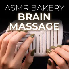 A.S.M.R Brain Melting Brain Massage Triggers for Sleep (No Talking) by ASMR Bakery album reviews, ratings, credits