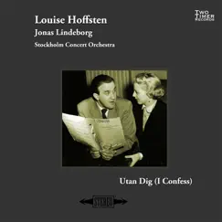 Utan dig (I Confess) - Single by Louise Hoffsten, Jonas Lindeborg & Stockholm Concert Orchestra album reviews, ratings, credits