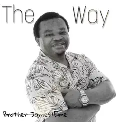 The Way by Brother James Eme album reviews, ratings, credits