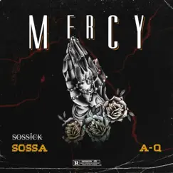 Mercy (feat. A-Q) - Single by Sossick album reviews, ratings, credits