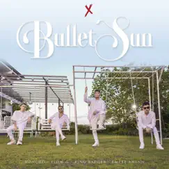 Bullet Sun - Single by Ex Battalion, Honcho, Flow G & King Badger album reviews, ratings, credits