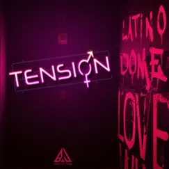 Tensión - Single by LATINO Y DOME album reviews, ratings, credits